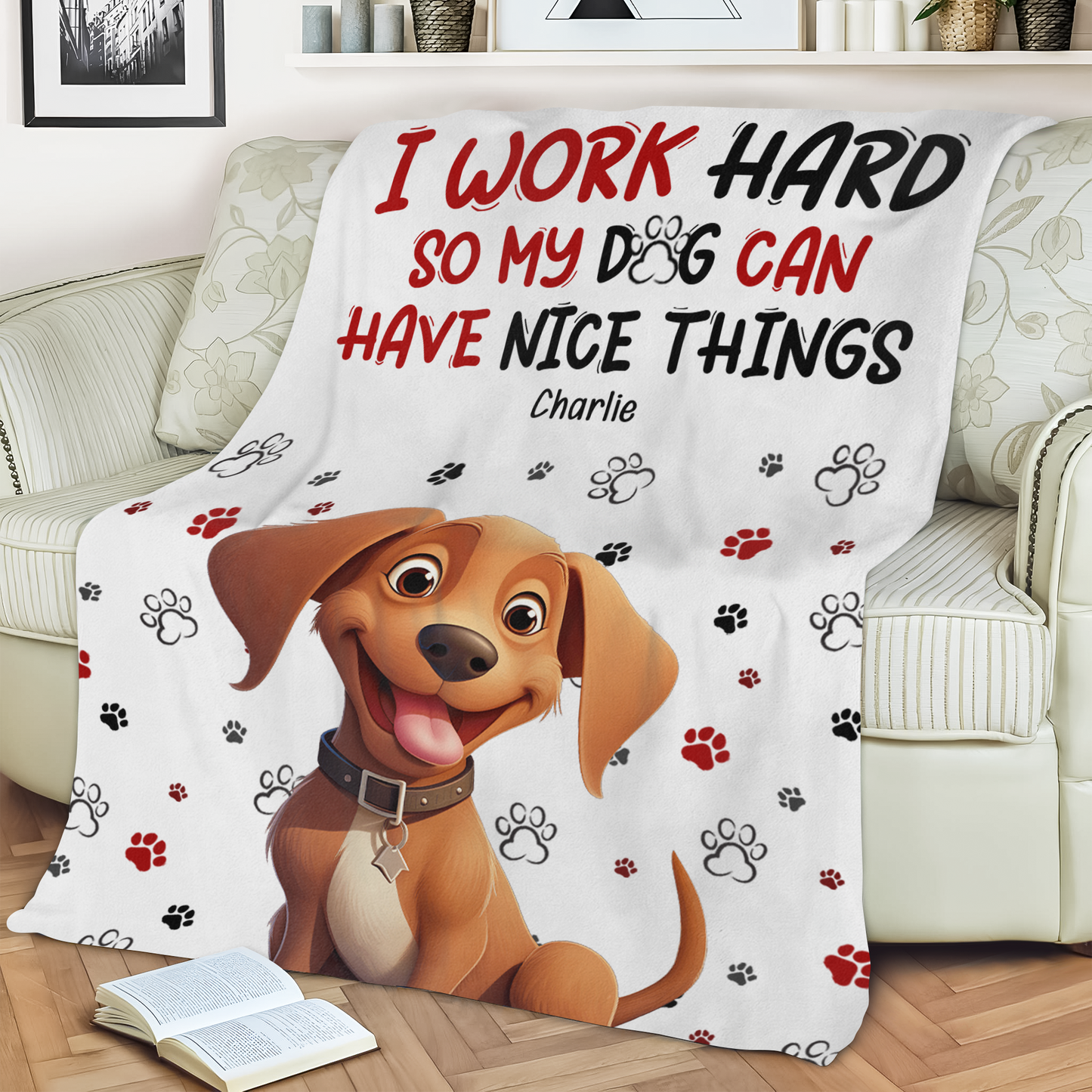 Personalized Dog Lover Blanket: 'I Work Hard So My Dog Can Have Nice Things' Gift