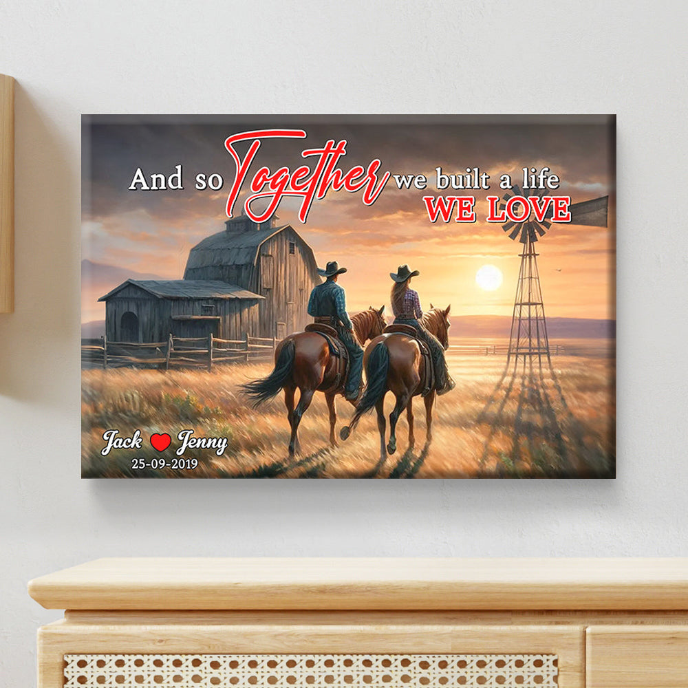 Custom Couple Canvas Wall Art: 'Together We Built A Life We Love'