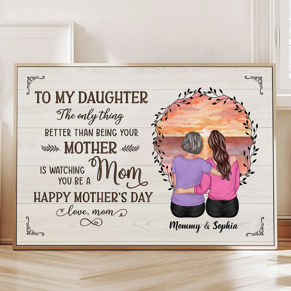 Custom Mother Daughter Canvas Gift - 'Better Than Being Your Mother'
