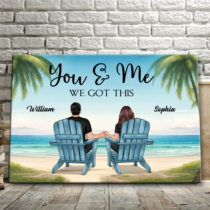 Personalized Beach Couple Canvas: 'You & Me We Got This' Custom Wall Art