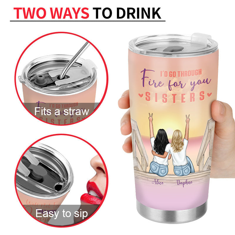 Custom Funny Sister Tumbler: 'Walk Through Fire' (Unless My Hair Gets Humid!)