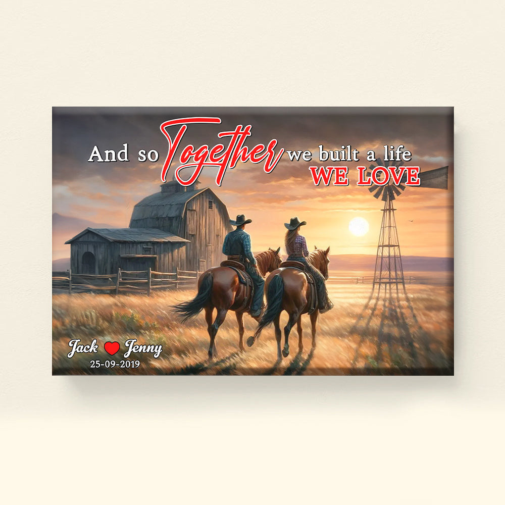 Custom Couple Canvas Wall Art: 'Together We Built A Life We Love'