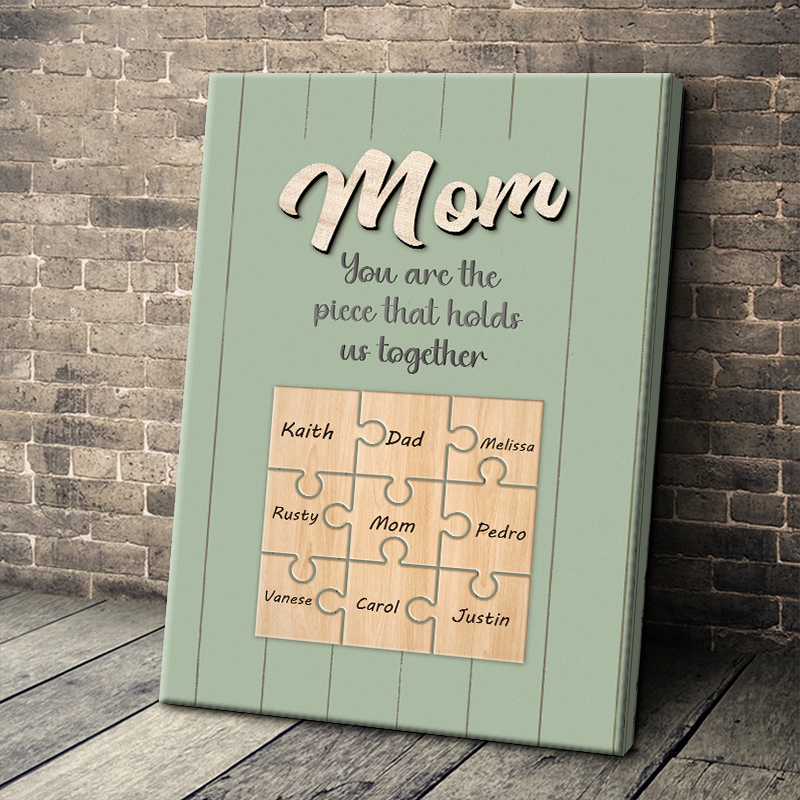 Custom Puzzle Canvas: 'You Are The Piece That Holds Us Together' Mom Gift