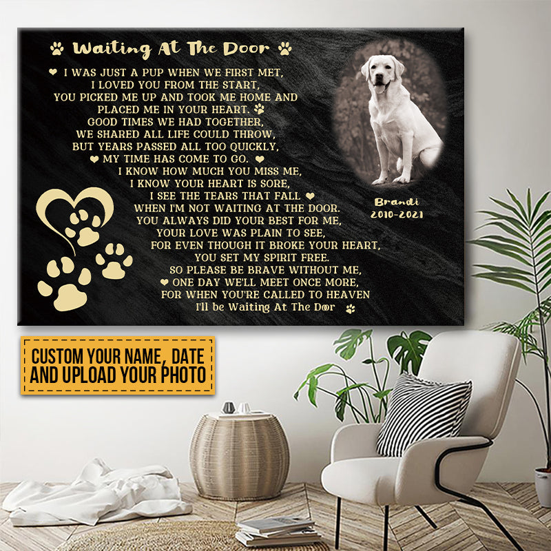 I’ll Be Waiting At The Door - Personalized Custom Dog Photo Memorial Canvas / Poster