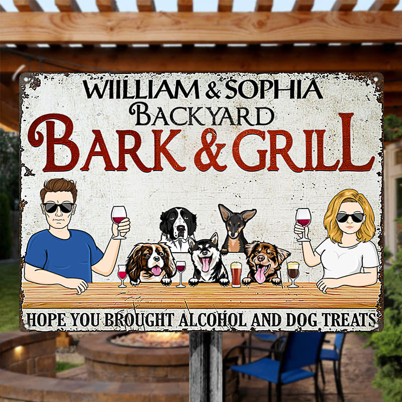 Custom Couple Dog Lovers Metal Sign: "Hope You Brought Alcohol & Dog Treats"