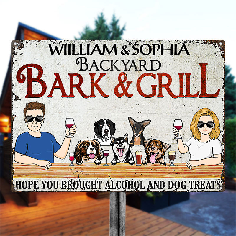 Custom Couple Dog Lovers Metal Sign: "Hope You Brought Alcohol & Dog Treats"