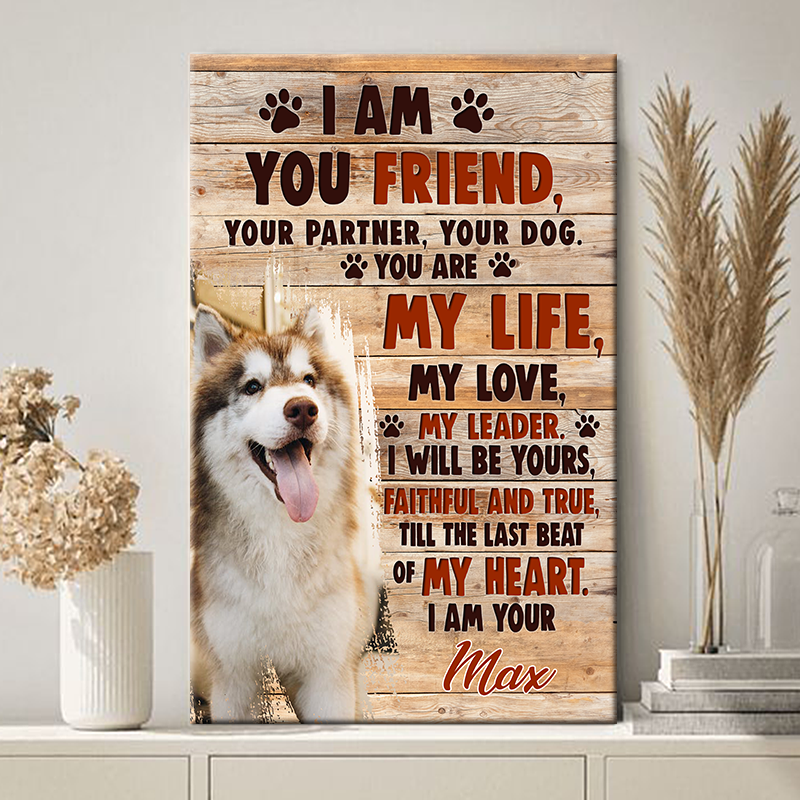 Custom Pet Photo Canvas Print for Dog Lovers: 'I Am Your Friend' Wall Art