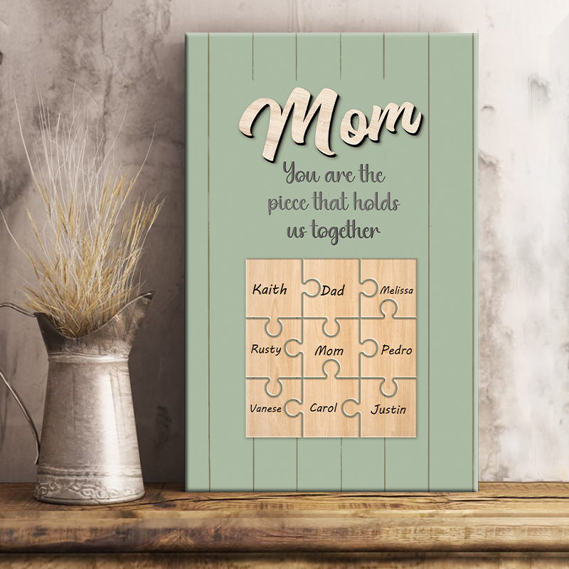 Custom Puzzle Canvas: 'You Are The Piece That Holds Us Together' Mom Gift