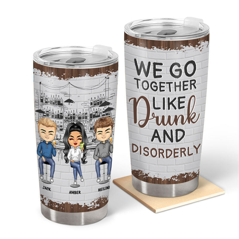 Personalized Best Friends Tumbler - 'Drunk And Disorderly' Funny Gift