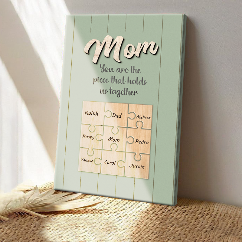 Custom Puzzle Canvas: 'You Are The Piece That Holds Us Together' Mom Gift