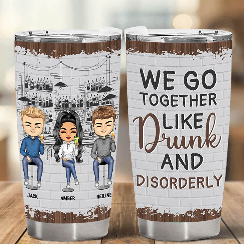Personalized Best Friends Tumbler - 'Drunk And Disorderly' Funny Gift