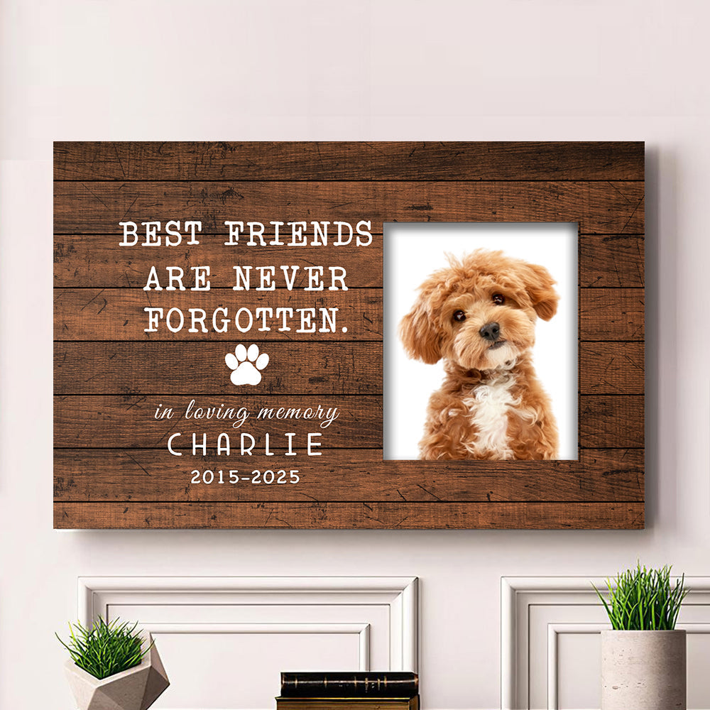 Best Friends Are Never Forgotten - Personalized Custom Dog Memorial Canvas / Poster