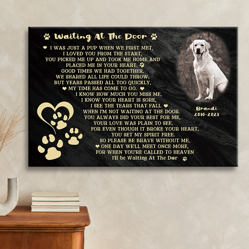 I’ll Be Waiting At The Door - Personalized Custom Dog Photo Memorial Canvas / Poster