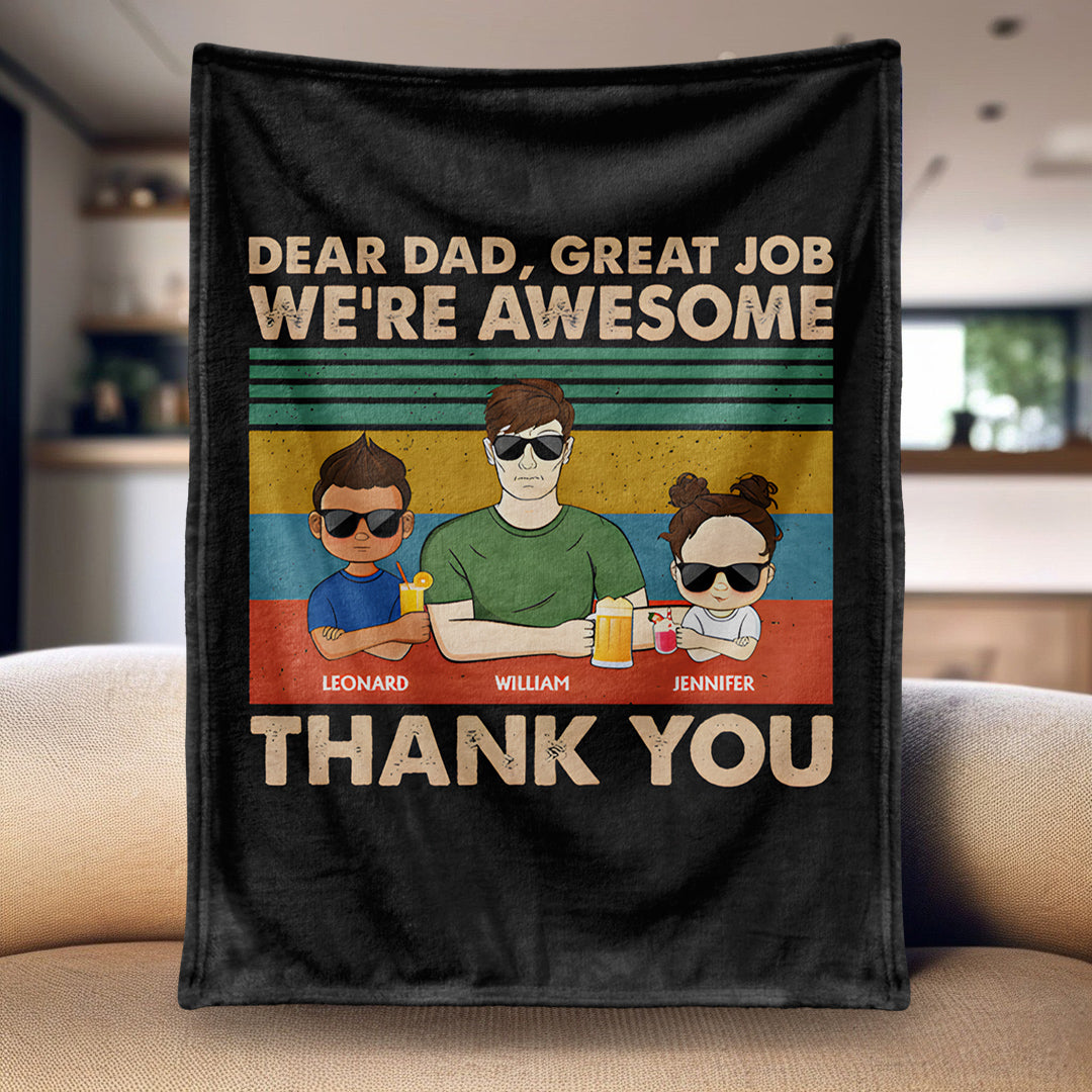 Dear Dad Great Job We're Awesome Thank You - Personalized Custom Blanket