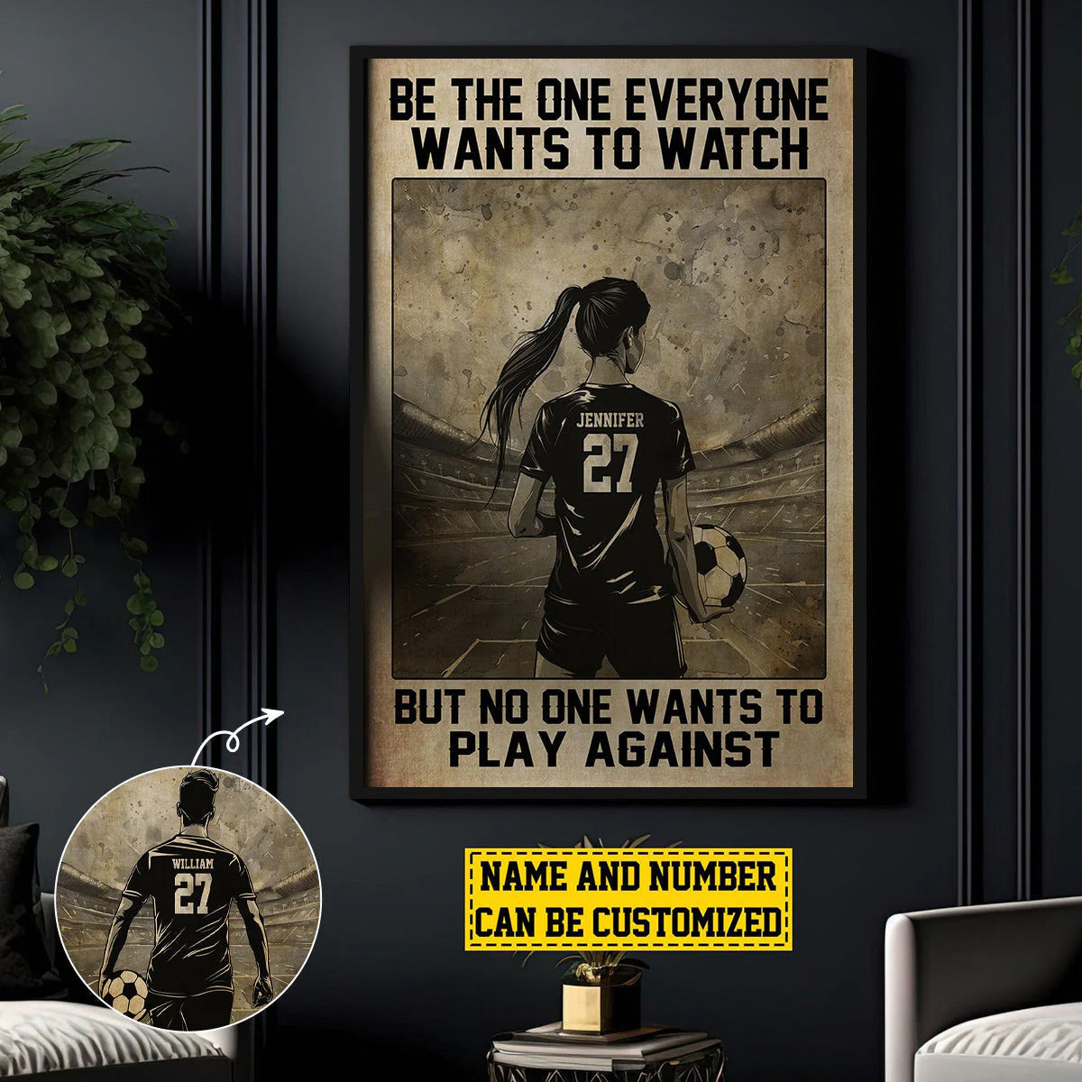 Be The One Everyone Wants To Watch - Personalized Soccer Poster / Canvas