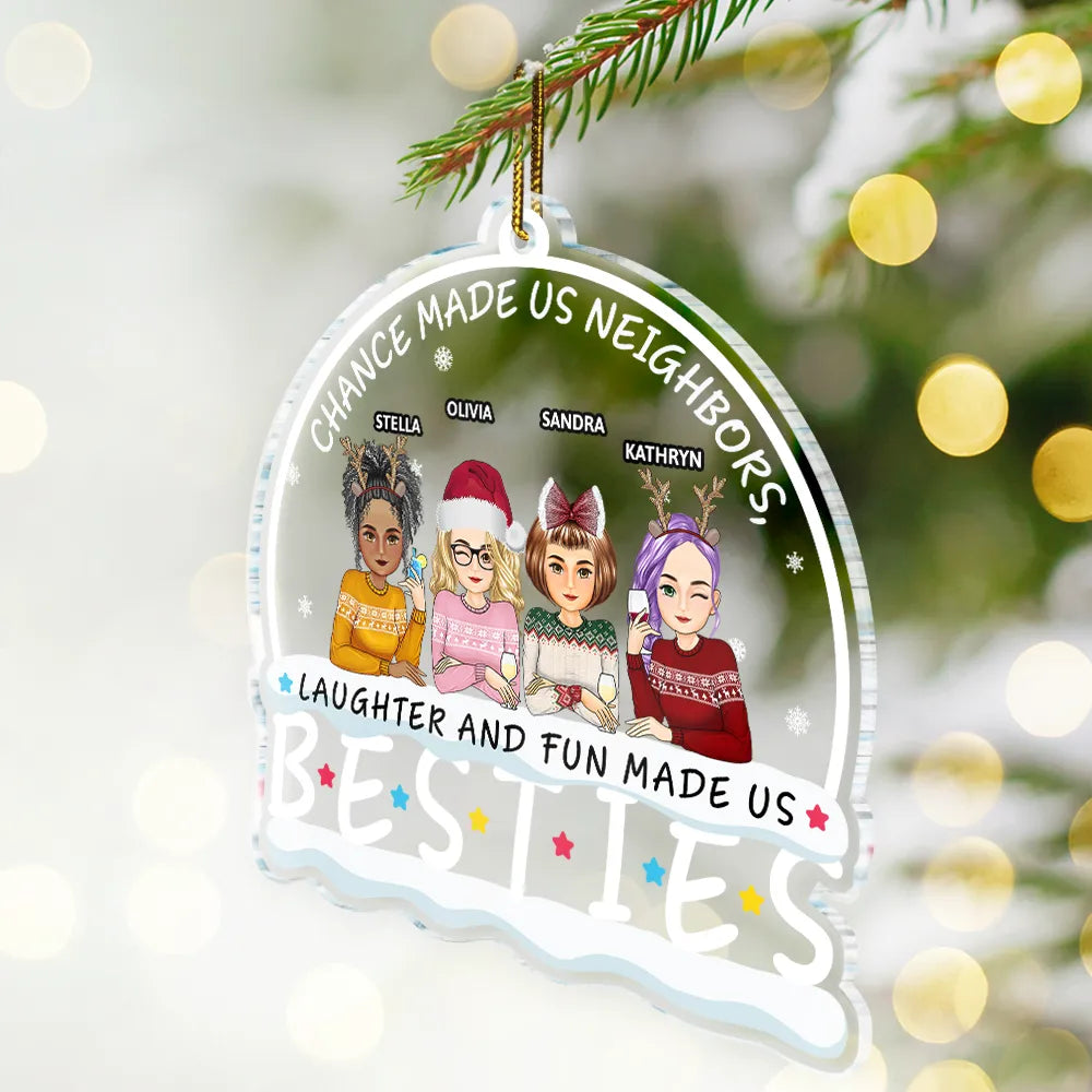 Personalized Friends Christmas Ornament - "Chance Made Us Neighbors"