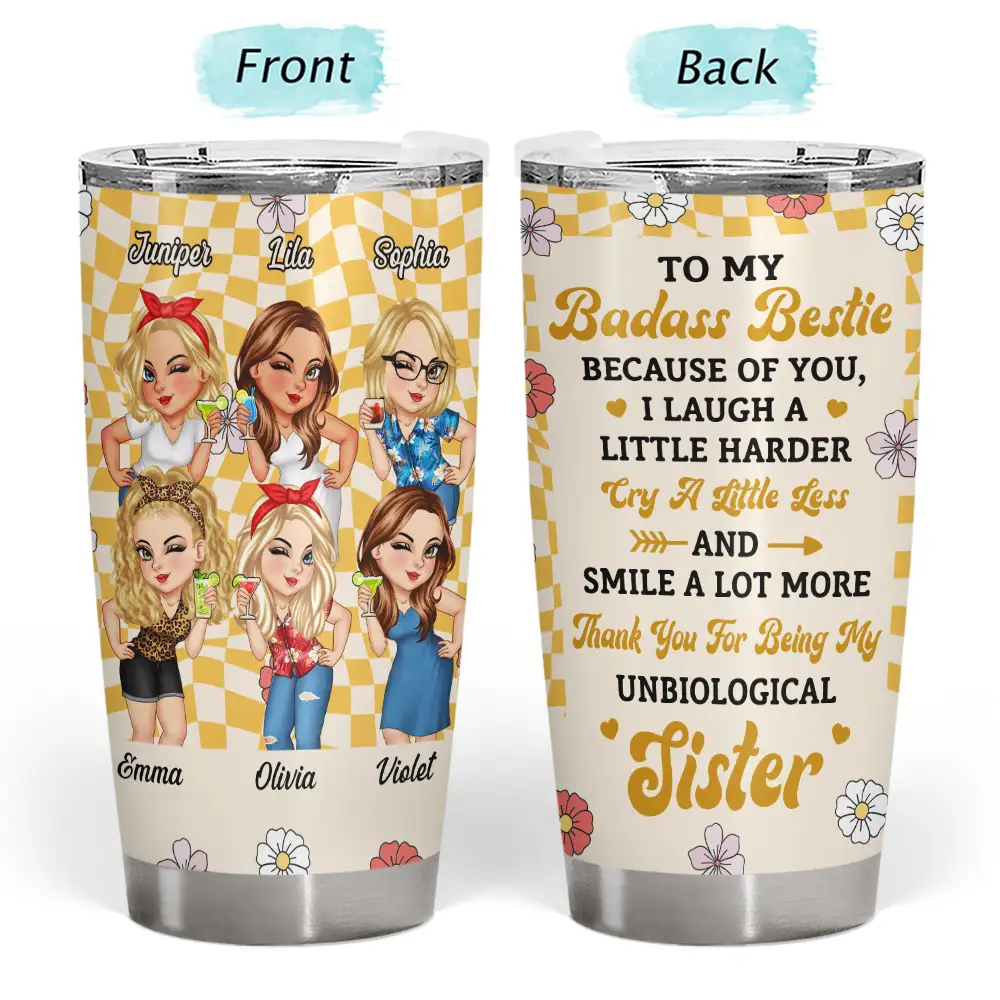 Personalized Best Friend Tumbler - “Because Of You I Laugh A Little Harder” Gift for Her
