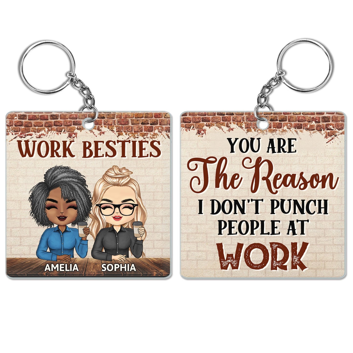 Personalized Work Bestie Keychain: You Are The Reason I Don't Punch People At Work