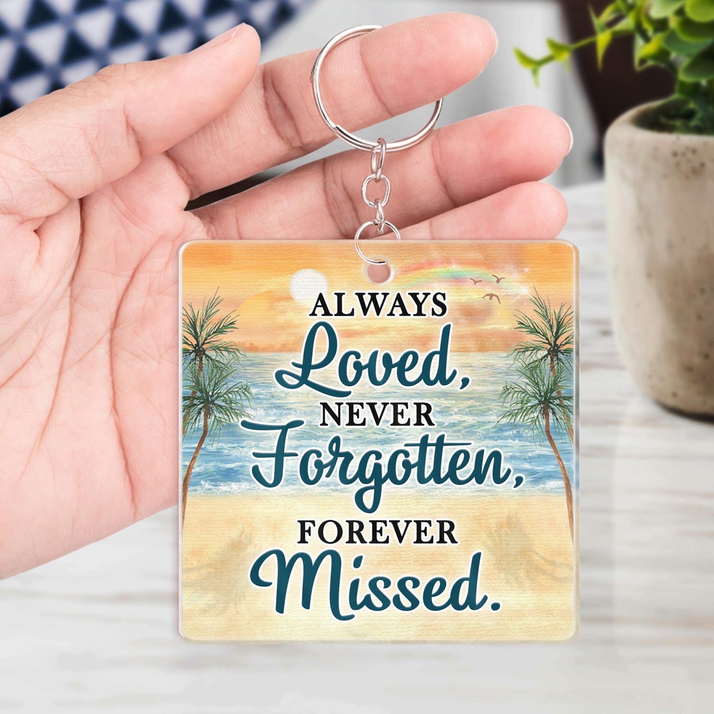 Personalized Memorial For Loved One Keychain: "Always On My Mind, Forever In My Heart"