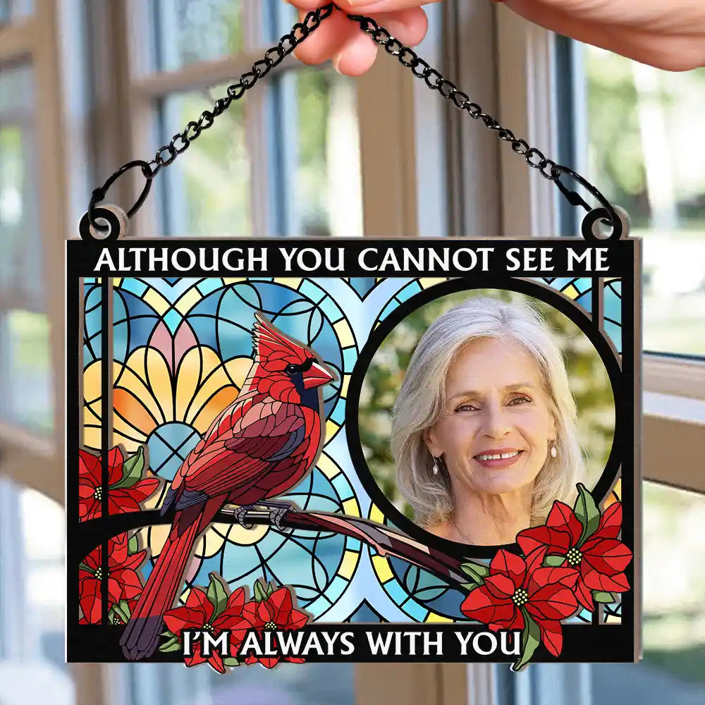 Heartfelt Personalized "I'm Always With You" Memorial For Loved One Suncatcher Ornament