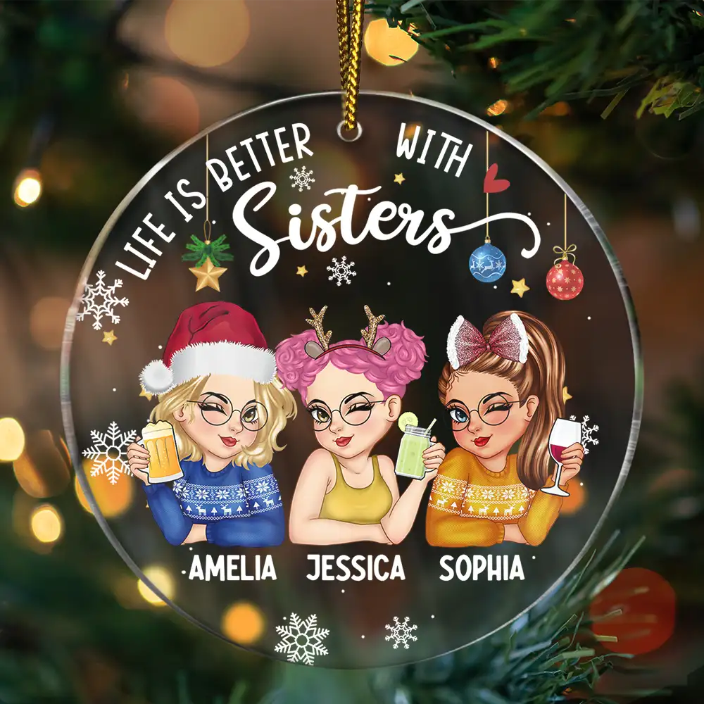 Heartfelt Custom 'Life Is Better With Sisters' Christmas Ornament