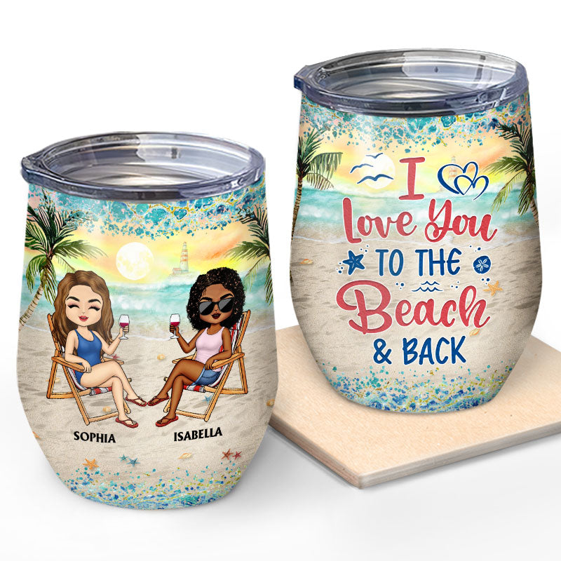 Personalized Best Friends Wine Tumbler - 'Love You To The Beach And Back'