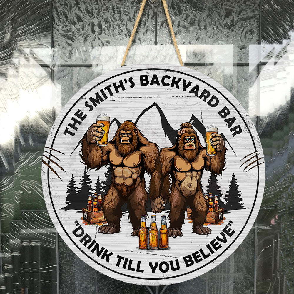 Personalized Funny Bigfoot Backyard Bar Wood Sign - "Drink Till You Believe"