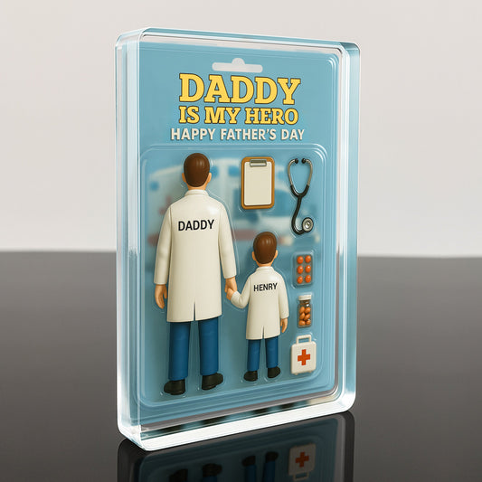Daddy Is My Hero - Personalized Doctor Acrylic Plaque