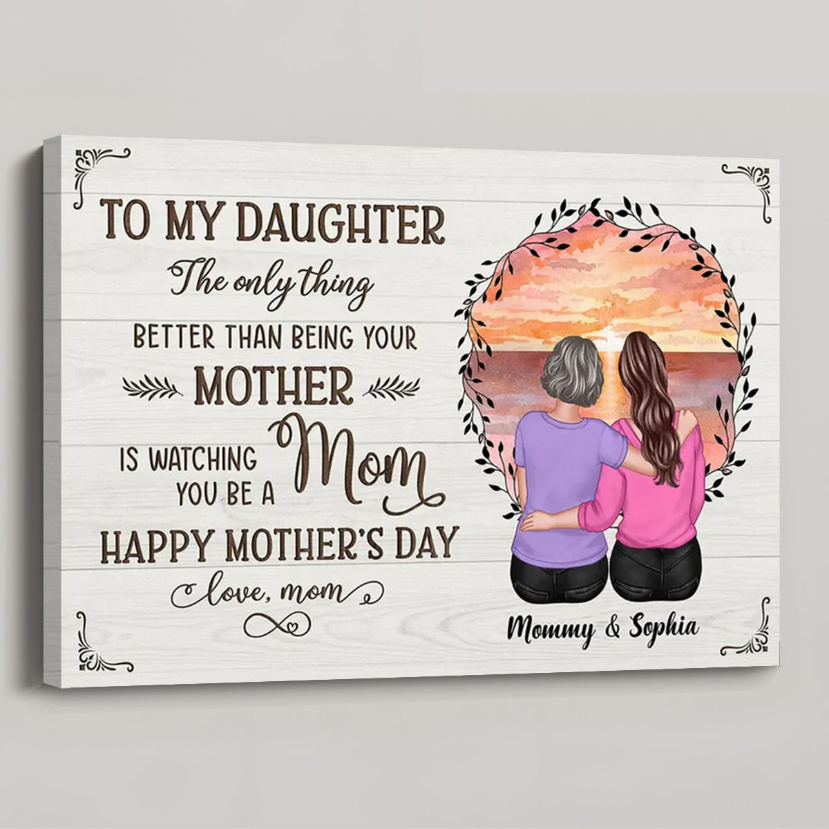 Custom Mother Daughter Canvas Gift - 'Better Than Being Your Mother'