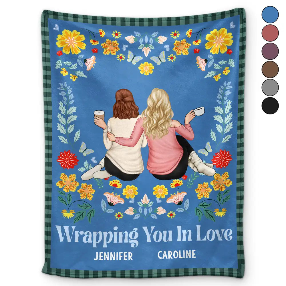 Gift For Sisters, Gift For Bestie - Wraping You In Love - Personalized Fleece Blanket, Sherpa Blanket