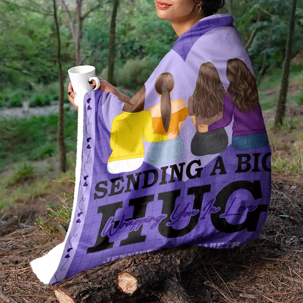 Gift For Bestie, Gift For Sisters - Sending A Big Hug - Personalized Fleece Blanket, Sherpa Blanket