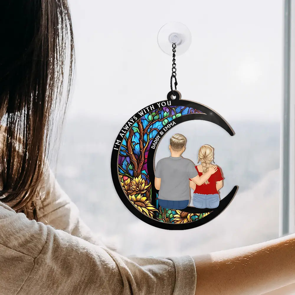 Personalized Memorial For Loved One Suncatcher: 'I'm Always With You' Remembrance Keepsake
