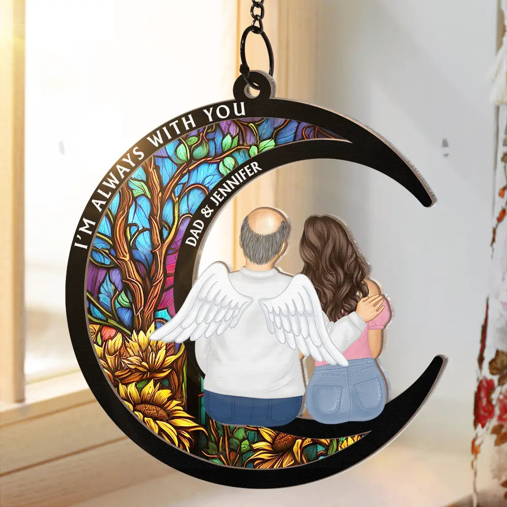 Personalized Memorial For Loved One Suncatcher: 'I'm Always With You' Remembrance Keepsake