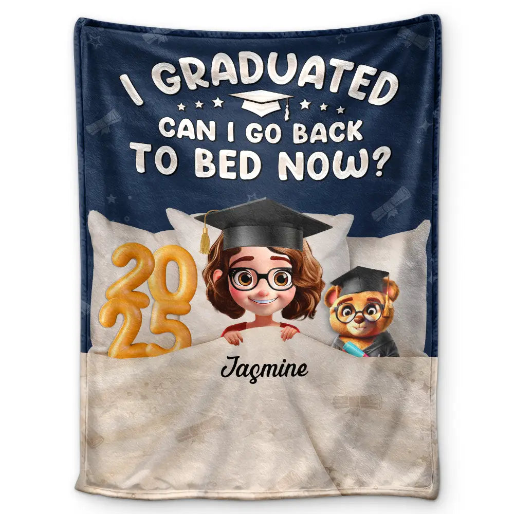 Graduation,Dad,Children,Mom,Gift For Sibling,Gift For Bestie - Graduated Can I Go Back To Bed Now - Personalized Fleece Blanket, Sherpa Blanket