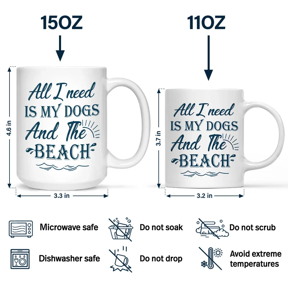Personalized 'All I Need Is My Dog & The Beach' Mug for Dog & Beach Lovers