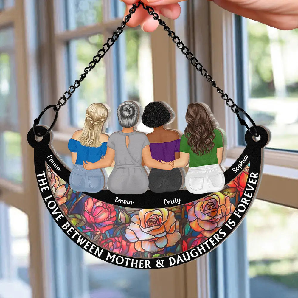 Gift For Mother, Mom - Daughters (Adult), Gift For Daughter - The Love Between Mother & Daughter Is Forever - Personalized Window Hanging Suncatcher Ornament