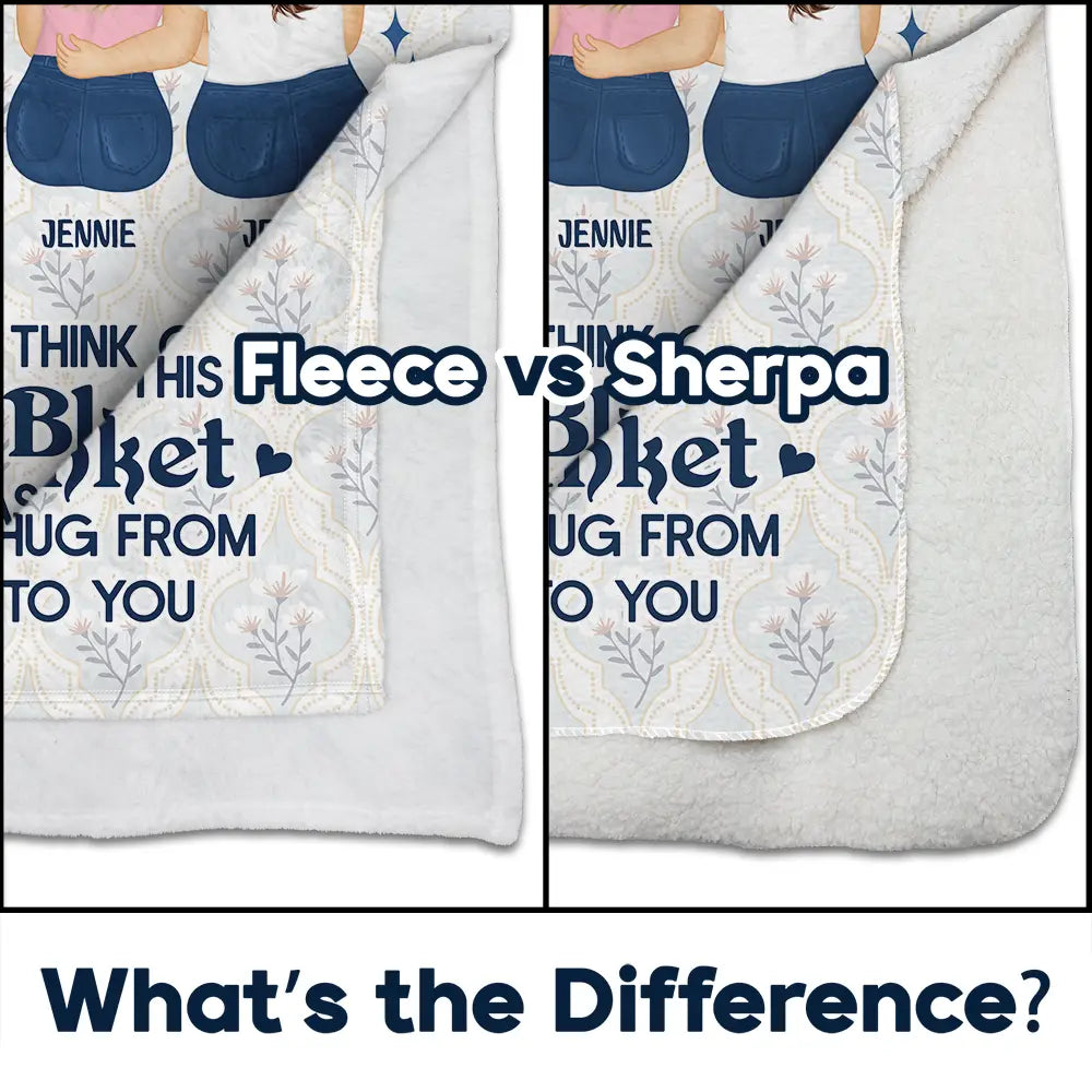 Gift For Bestie, Gift For Sisters - Think Of This Blanket - Personalized Fleece Blanket, Sherpa Blanket