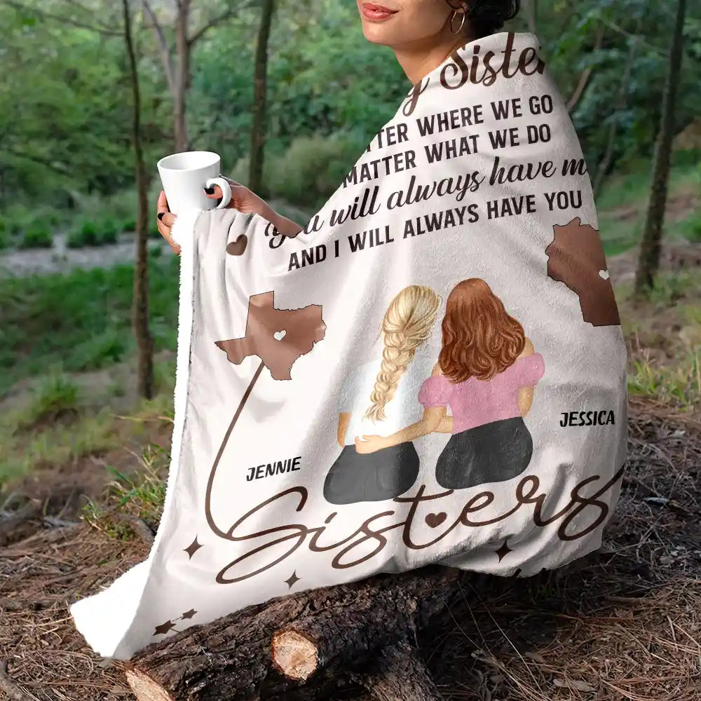 Gift For Bestie, Gift For Sisters - Sister Bestie No Matter Where We Go - Personalized Fleece Blanket, Sherpa Blanket