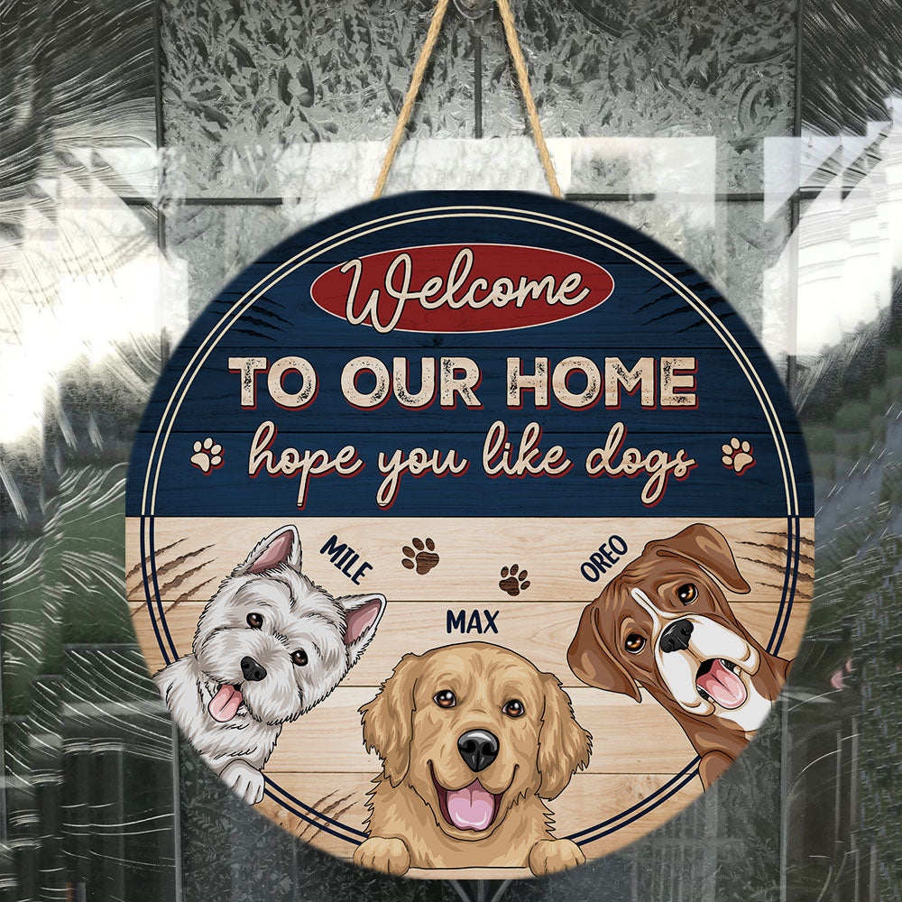 Personalized 'Hope You Like Dogs' Welcome Wood Sign for Dog Lovers
