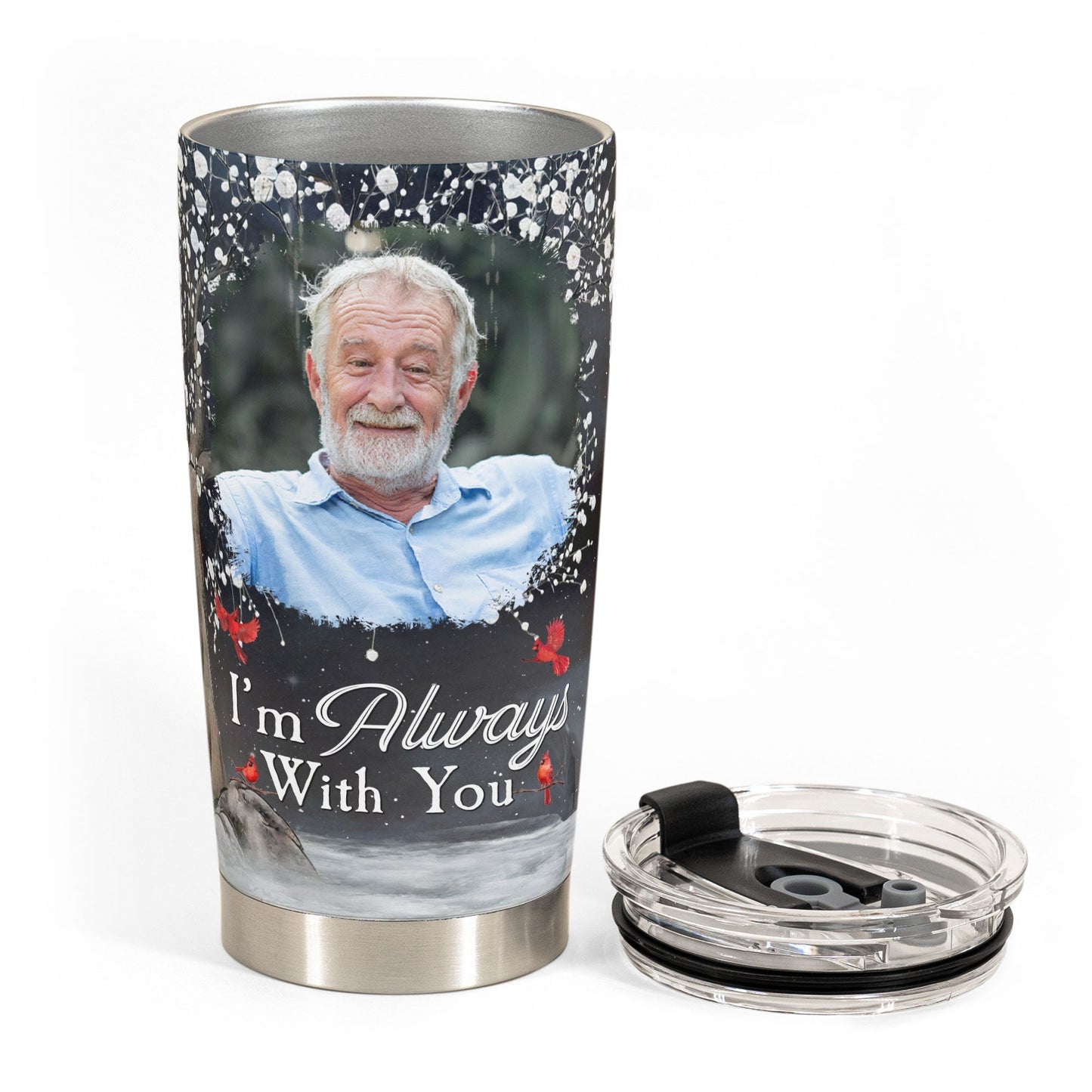 I’m Always With You - Custom Memory Tumbler with Photo