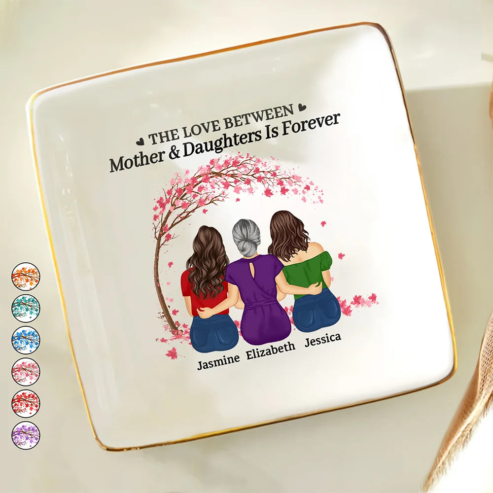 Gift For Mother,Mom - Daughters (Adult),Gift For Daughter,Love - The Love Between Mother & Daughters Is Forever - Personalized Ring Dish
