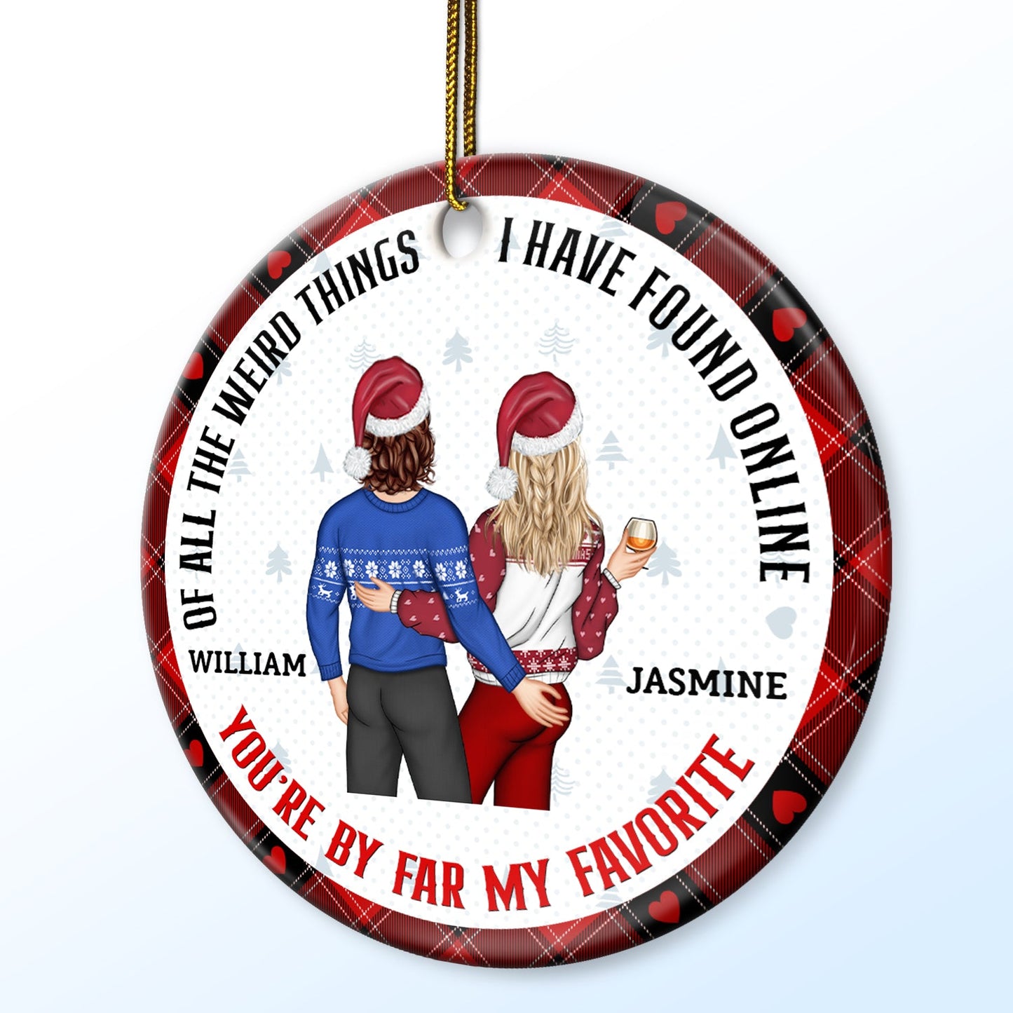 Personalized Funny Couple Ceramic Ornament: "My Favorite By Far"