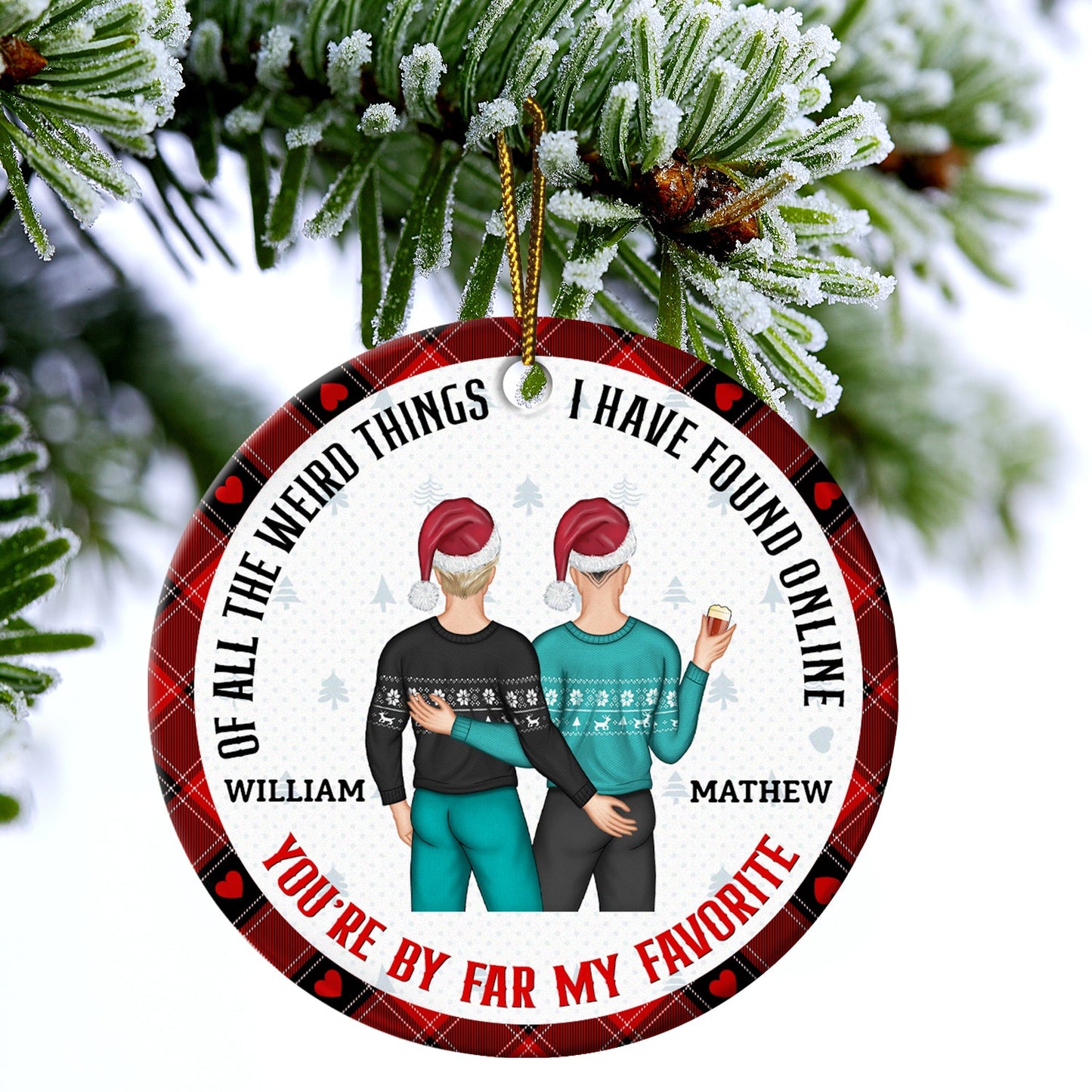 Personalized Funny Couple Ceramic Ornament: "My Favorite By Far"