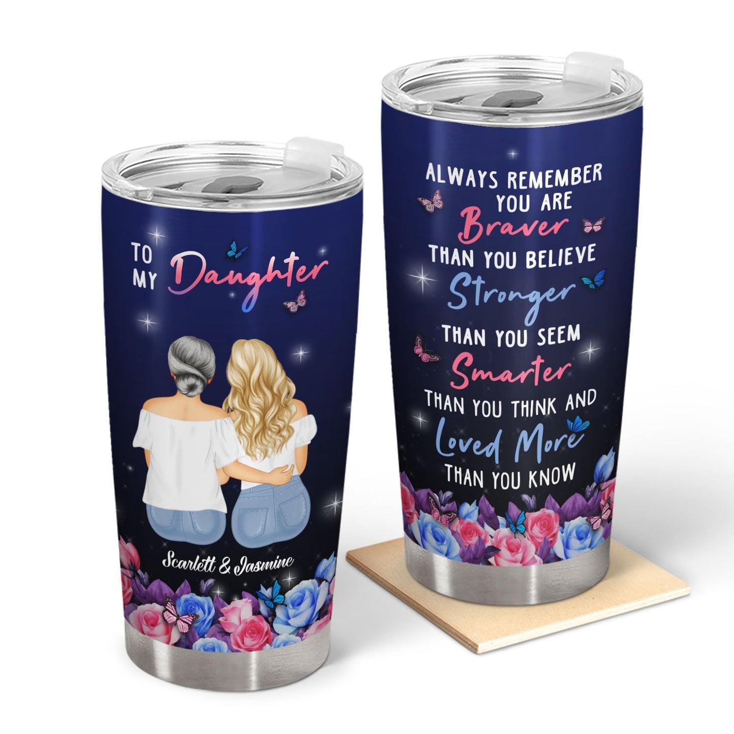 For My Brave Daughter: ‘Braver Than You Believe‘ - Personalized Tumbler