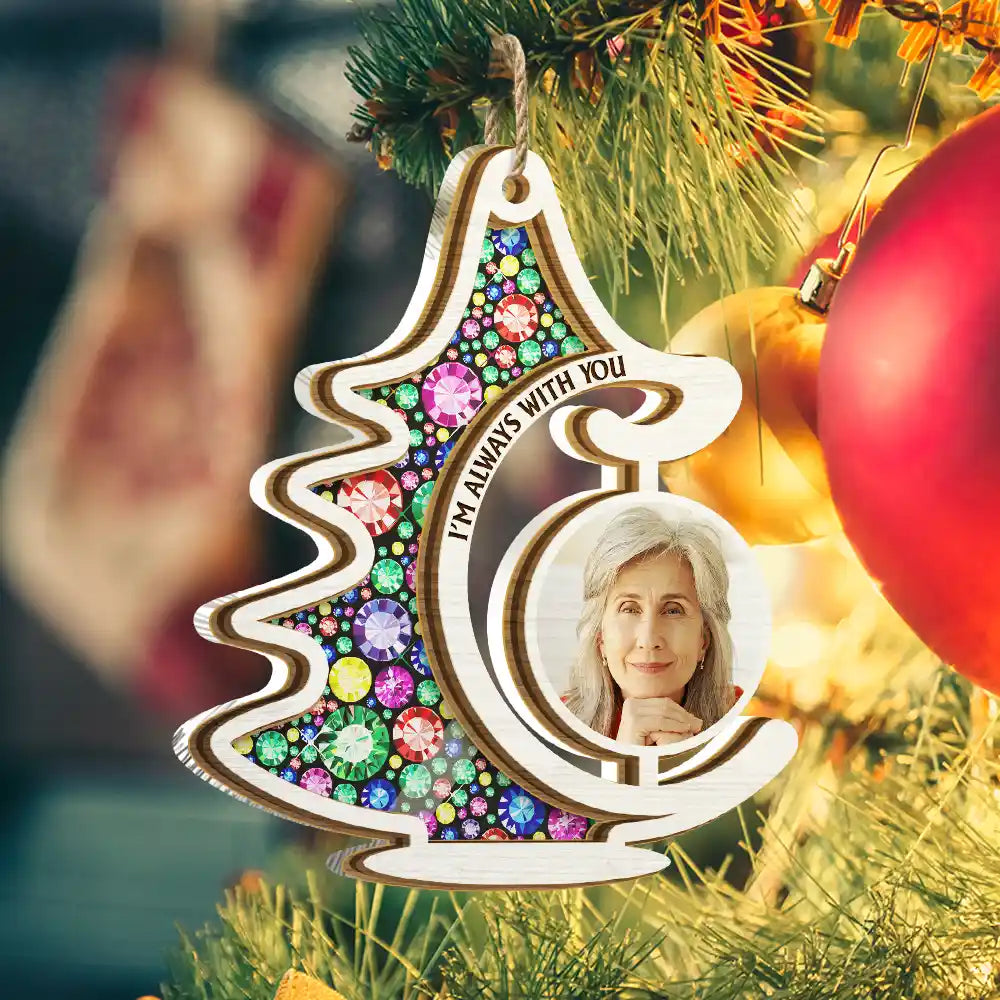 Personalized "I'm Always With You" Custom Photo Memorial For Loved One Suncatcher Ornament