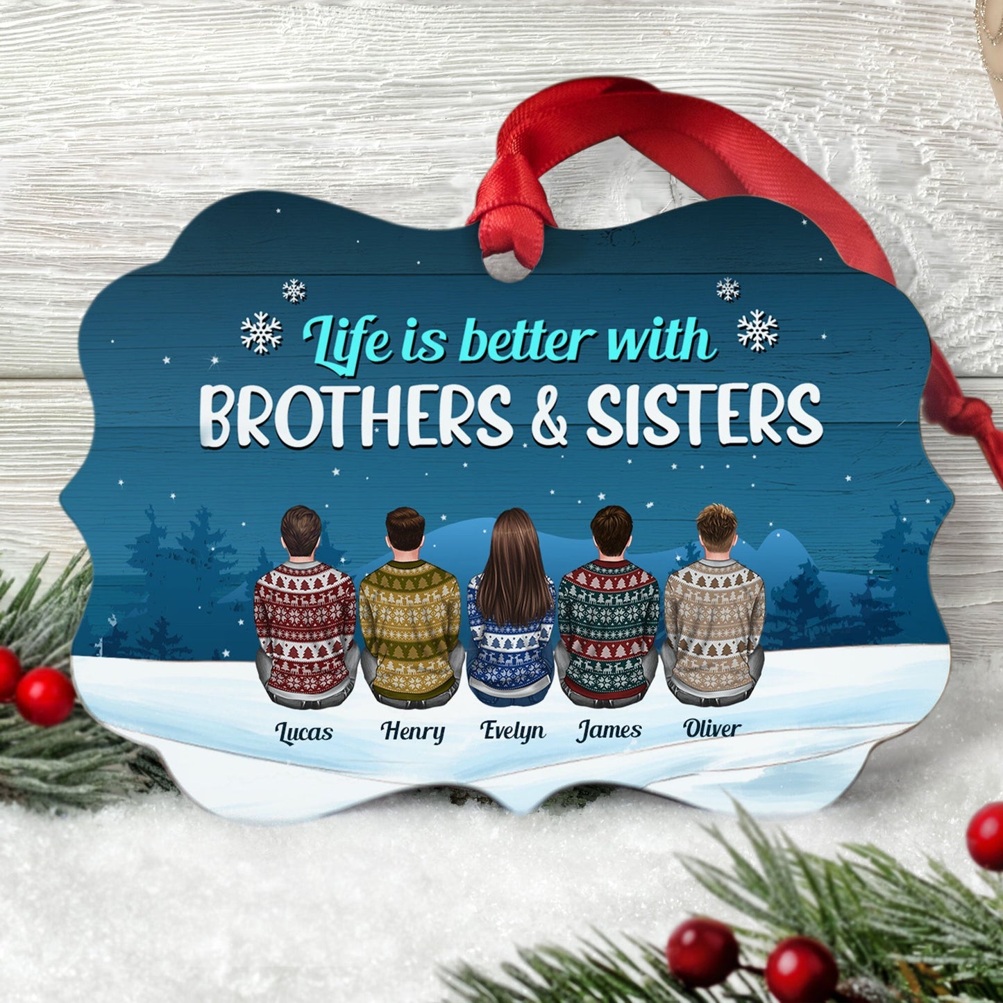 Custom 'Life is Better With Brothers & Sisters' Christmas Ornament