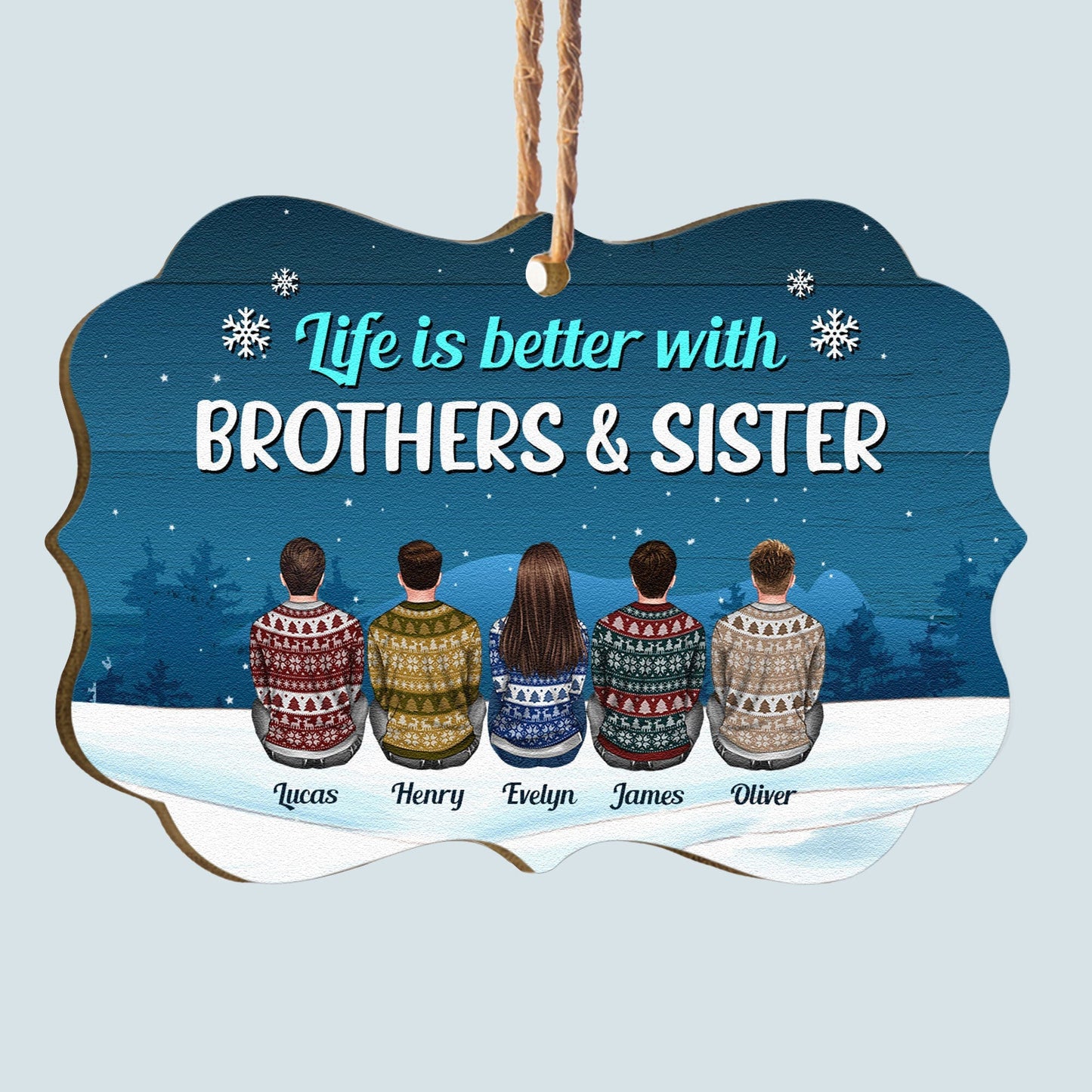 Custom 'Life is Better With Brothers & Sisters' Christmas Ornament