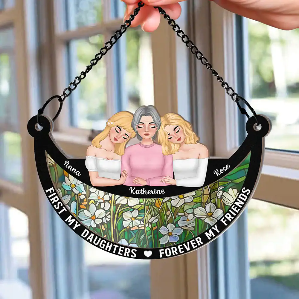 Mom - Daughters (Adult),Love - Moon First My Daughter Forever My Friend - Personalized Window Hanging Suncatcher Ornament