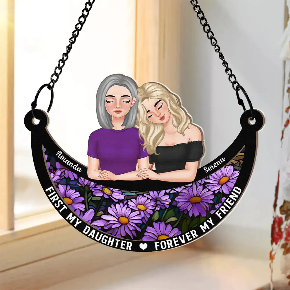 Mom - Daughters (Adult),Love - Moon First My Daughter Forever My Friend - Personalized Window Hanging Suncatcher Ornament