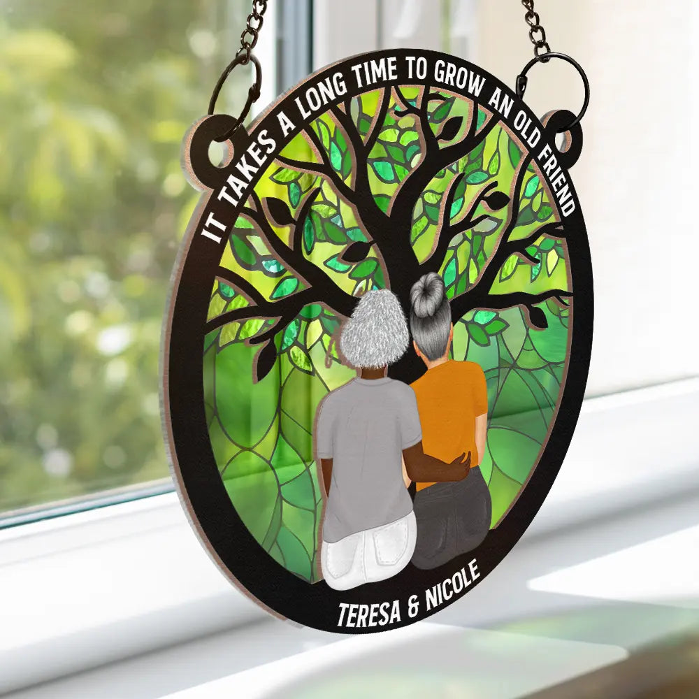 Custom 'Grow An Old Friend' Suncatcher: Best Friend & Sister Gift